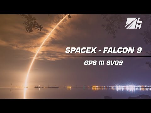 REPLAY! - SpaceX | GPS III SV09 | SLC-40, Cape Canaveral SFS, FL