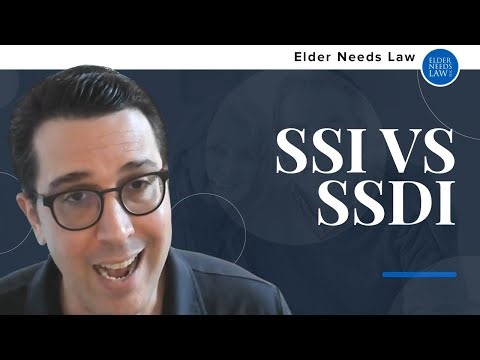 SSI vs SSDI Differences // Elder Needs Law