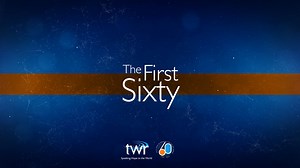 TWR: The First Sixty