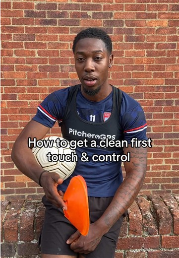 How to Get a Clean First Touch & Control — Football First Touch Guide