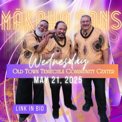 🔊 SOUND ON 🔊 The Mākaha Sons travels to California and performs for one night only at the Old Town Temecula Community Theater on May 21st! Last year their concert was a night of music, comedy, hula, and a MASTER CLASS of HARMONIES!!! Show your love of the islands, show your aloha spirit, and join us for this memorable night of Hawaiian music. Get your tickets NOW! Show on May 21st. Help us get this show SOLD out for another spectacular night of amazing music featuring The Makaha Sons! Tickets 