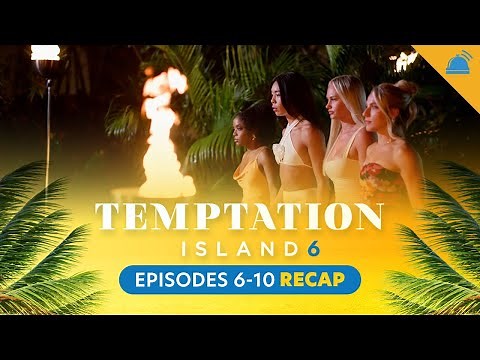 Temptation Island Season 6 Eps 6-10 Recap