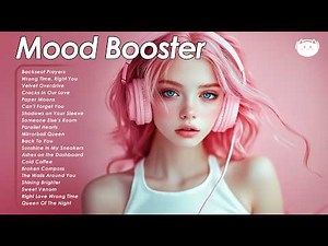 Mood Booster 🌻🌻🌻 Songs to start your day | A chill playlist for when you want good vibes