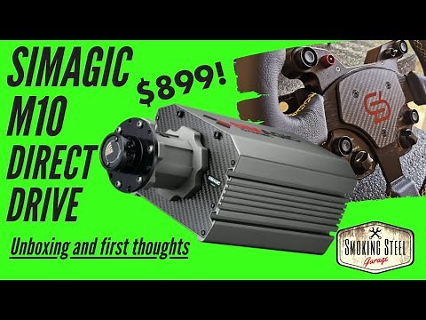 SIMAGIC M10 Direct Drive base and GT1 Wheel for $899, my first thoughts, unboxing, and review.