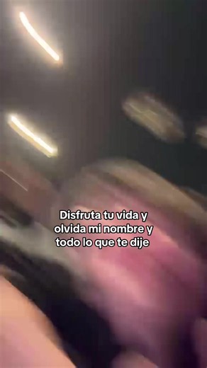 Disfruta tu vida y olvida todo lo que te dije