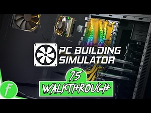 PC Building Simulator FULL WALKTHROUGH Gameplay HD (PC) | NO COMMENTARY | PART 75