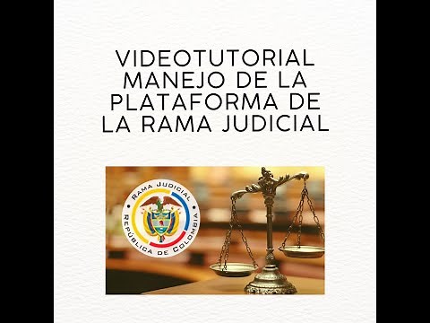 Video tutorial para el manejo de la página de la rama judicial