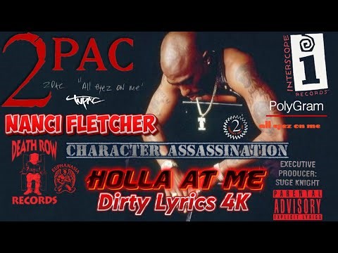 2Pac, Nanci Fletcher - Holla At Me (Dirty Lyrics)]High Quality Remastered] 4K