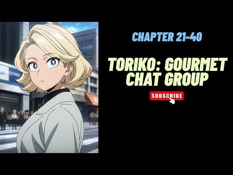 (Chapter 21-40) Toriko: Gourmet Chat Group