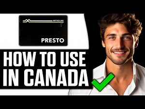 How To Use Presto Card in Canada (2025)