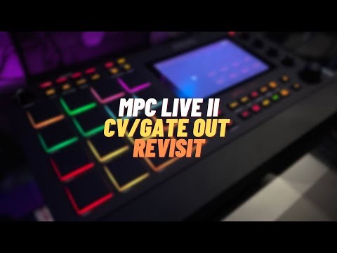 MPC LIVE II CV/GATE Out Revisit