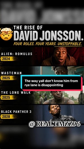 David Jonsson is quickly becoming one of the most exciting actors to watch. From stealing scenes in Alien: Romulus, proving his range in Wasteman, delivering another standout performance in The Long Walk, and now stepping into one of Marvel's biggest roles as the grown-up T'Challa in Black Panther 3... his rise has been incredible. It's rare to see an actor build this much momentum in such a short space of time, and if he keeps choosing roles like these, this could just be the beginning. I'm gen
