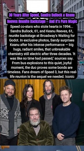 heartfelt30 Years After Speed, Sandra Bullock & Keanu Reeves Reunite Backstage — And It's Pure Magic
