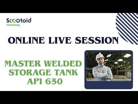 OFFICIAL LAUNCH: Online LIVE Sessions on Master Welded Storage Tank Design API 650