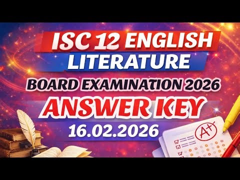 ISC 12 ENGLISH LITERATURE 2026 ANSWER KEY || BOARD EXAM 16.02.2026