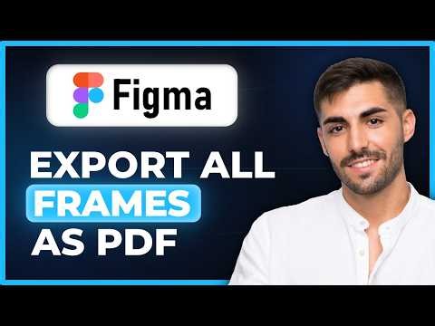 How to Export Multiple Frames as PDF in Figma (Step by Step) 2026
