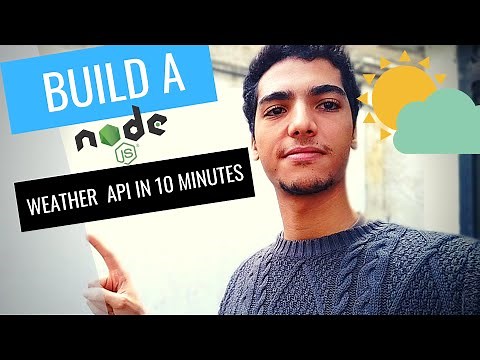 How to Build a Node.js Weather API in 10 Minutes (based on Express.js and request)