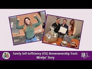 Family Self-Sufficiency (FSS) Homeownership Track: Mirelys' Story