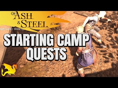 Starting Camp Quests Walkthrough - OF ASH AND STEEL