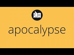 What APOCALYPSE means • Meaning of APOCALYPSE • apocalypse MEANING • apocalypse DEFINITION