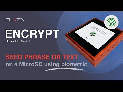 Encrypt a seed phrase or a secret text with biometrics on your Cuvex BIT