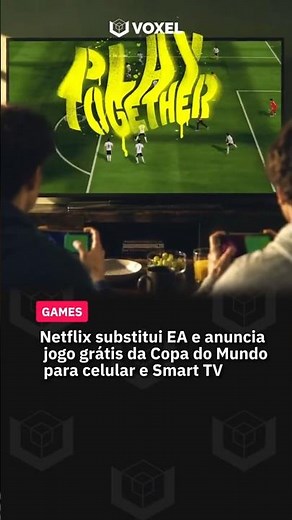 Jogo grátis da Copa do Mundo 2026 é anunciado... pela Netflix