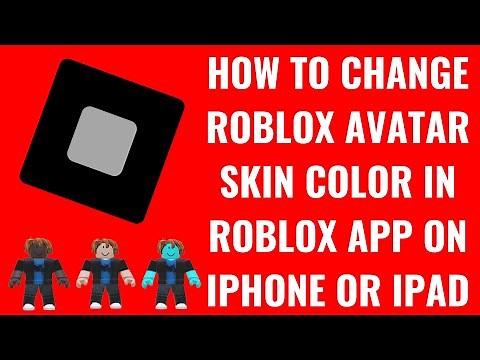 How to Change Roblox Avatar Skin Color in Roblox App on iPhone or iPad