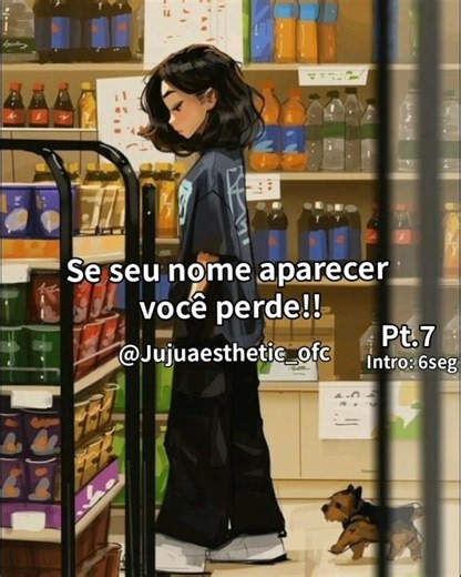 Se seu nome aparecer você perde!! Pt.7 intro: 6seg @JujuAestheticoficial1246#shorts#video