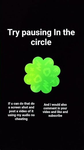 (try pausing in the circle) -if u can do a screen shot and post the video and I would comment