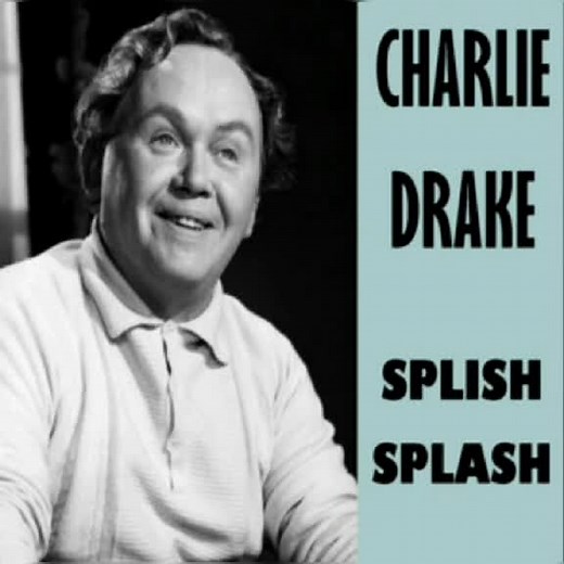 Charlie Drake's Musical Journey with Splish Splash