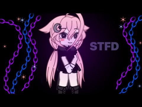 • STFD || GLMV || Gacha life •