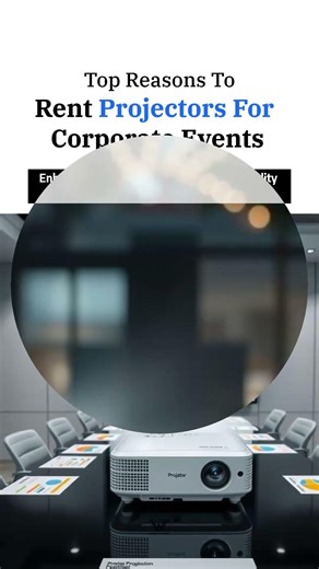 Top Reasons to Rent Projectors for Corporate Events