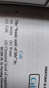 The "basic unit of life" is:(a) Atom(b) Water(c) Cell(d) Ch... | Filo