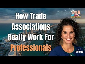 How Trade Associations Really Work For Professionals - Kristi App