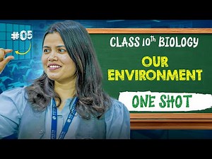 Our Environment One Shot | Class 10th Science Chapter 12 | PYQs | Aakhiri Daav