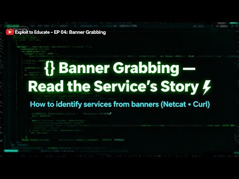 💻 Banner Grabbing Explained Step by Step | Exploit to Educate EP 04