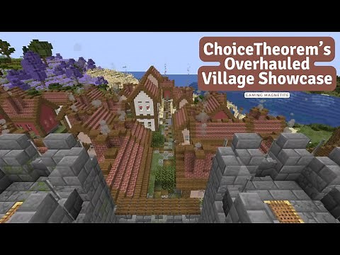 ChoiceTheorem's Overhauled Villages Showcase