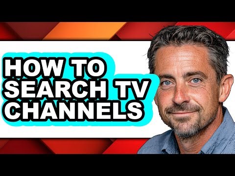 How to Search Tv Channels (full Guide)