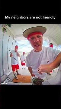 My neighbors are not so friendly