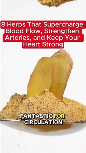 🍃8 Herbs That Supercharge Blood Flow, Strengthen Arteries and Keep Your Heart Strong🍃