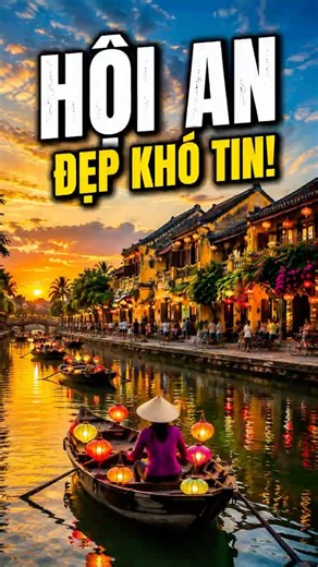 Hội An – Thành Phố Cổ Đẹp Như Cổ Tích Giữa Lòng Việt Nam #HoiAn #DuLichVietNam