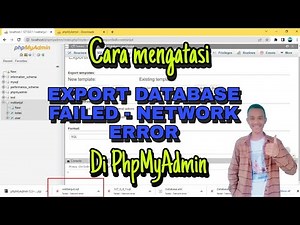 Export Database Failed Network Error PhpMyAdmin | Gagal export database phpmyadmin network error