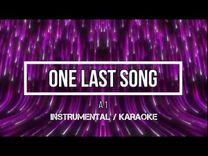 A1 - One Last Song | Karaoke (instrumental w/ back vocals)