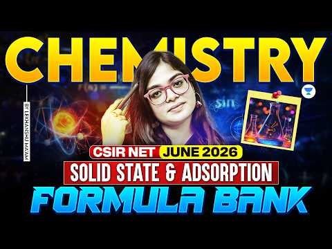 Solid State & Adsorption CSIR NET Formula Bank | CSIR NET Chemistry June 2026 | Lekhanshu Singh
