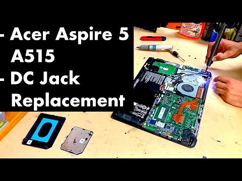 Acer Aspire 5 A515 DC Power Jack Repair