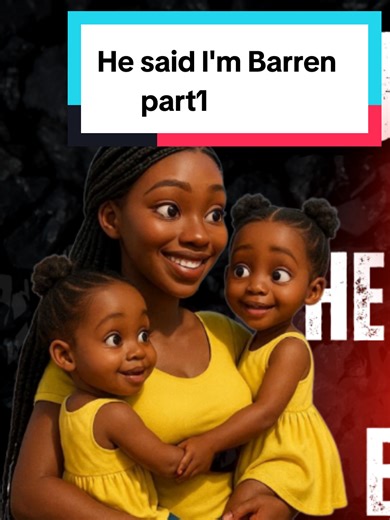 He said i'm barren#shortstory #fyp #storytime #africanfolktalestory #africanfolktale