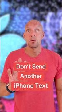 Don’t Send Another iPhone Text Message