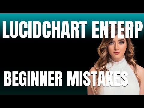 How to Use Lucidchart Enterprise Properly Beginner Mistakes That Cost You