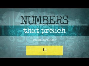 14 - “Generational Promises” - Prophetic Numbers