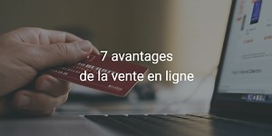 7 bonnes raisons de vendre en ligne | Payfacile.com